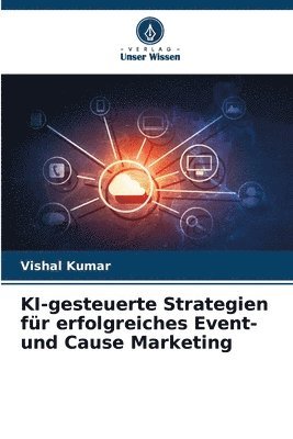 bokomslag KI-gesteuerte Strategien fr erfolgreiches Event- und Cause Marketing