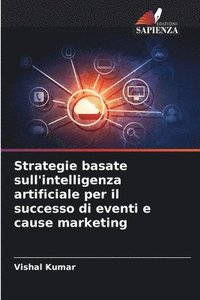 bokomslag Strategie basate sull'intelligenza artificiale per il successo di eventi e cause marketing