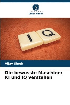 Die bewusste Maschine 1