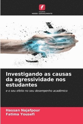 bokomslag Investigando as causas da agressividade nos estudantes