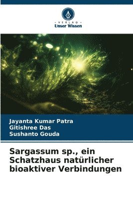 bokomslag Sargassum sp., ein Schatzhaus natürlicher bioaktiver Verbindungen