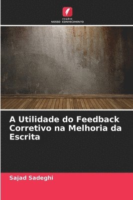 bokomslag A Utilidade do Feedback Corretivo na Melhoria da Escrita