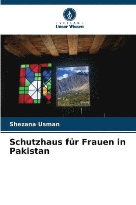 Schutzhaus fr Frauen in Pakistan 1