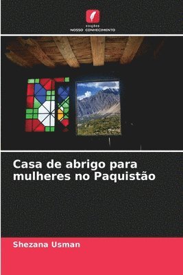 Casa de abrigo para mulheres no Paquisto 1