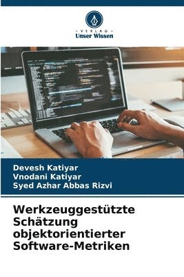 Devesh Katiyar, Vnodani Katiyar, Syed Azhar Abbas Rizvi - Werkzeuggestützte Schätzung objektorientierter Software-Metriken, Häftad