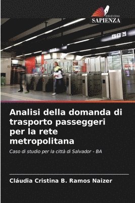 Analisi della domanda di trasporto passeggeri per la rete metropolitana 1