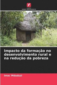 bokomslag Impacto da formao no desenvolvimento rural e na reduo da pobreza