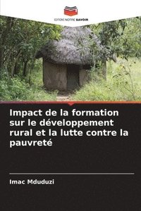 bokomslag Impact de la formation sur le dveloppement rural et la lutte contre la pauvret