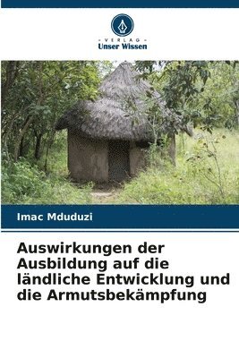 bokomslag Auswirkungen der Ausbildung auf die lndliche Entwicklung und die Armutsbekmpfung