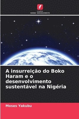 A insurreio do Boko Haram e o desenvolvimento sustentvel na Nigria 1