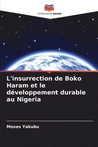 bokomslag L'insurrection de Boko Haram et le dveloppement durable au Nigeria