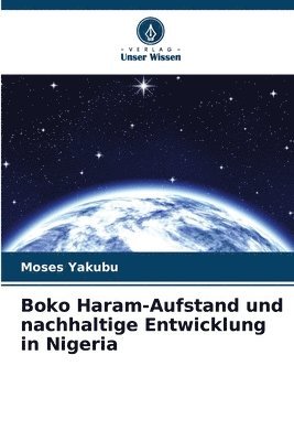 bokomslag Boko Haram-Aufstand und nachhaltige Entwicklung in Nigeria