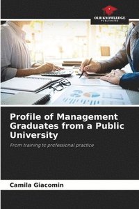 bokomslag Profile of Management Graduates from a Public University