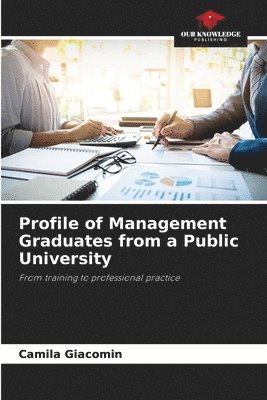 Profile of Management Graduates from a Public University 1