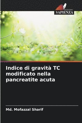 MD Mofazzal Sharif, Md. Mofazzal Sharif - Indice di gravità TC modificato nella pancreatite acuta, Häftad