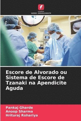 bokomslag Escore de Alvorado ou Sistema de Escore de Tzanaki na Apendicite Aguda