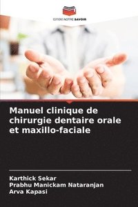 bokomslag Manuel clinique de chirurgie dentaire orale et maxillo-faciale