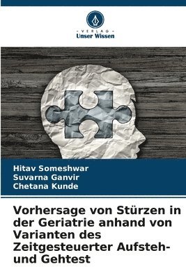 Vorhersage von Strzen in der Geriatrie anhand von Varianten des Zeitgesteuerter Aufsteh- und Gehtest 1