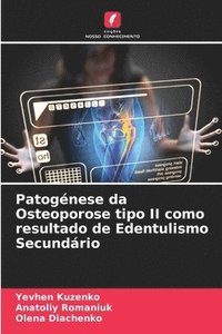 bokomslag Patognese da Osteoporose tipo II como resultado de Edentulismo Secundrio