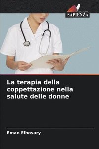 bokomslag La terapia della coppettazione nella salute delle donne