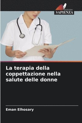 Eman Elhosary - terapia della coppettazione nella salute delle donne, Häftad