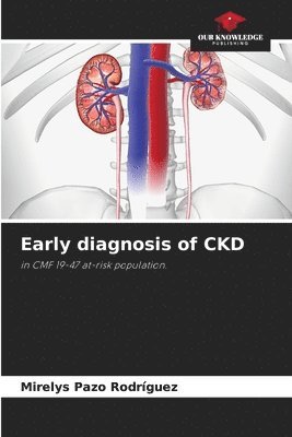 Early diagnosis of CKD 1