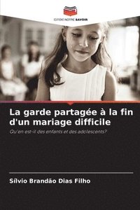 bokomslag La garde partage  la fin d'un mariage difficile