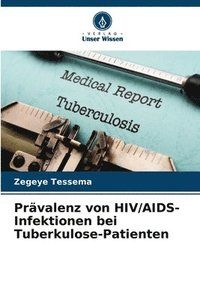 bokomslag Prävalenz von HIV/AIDS-Infektionen bei Tuberkulose-Patienten