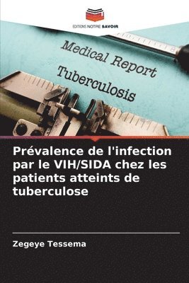 bokomslag Prvalence de l'infection par le VIH/SIDA chez les patients atteints de tuberculose