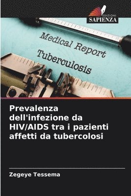 bokomslag Prevalenza dell'infezione da HIV/AIDS tra i pazienti affetti da tubercolosi