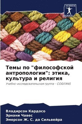 Владирсон Кардосо, Эрнани Чавес, Эмерсон да Сильвейра, &#1050;&#1072;&#1088;&#1076;&#1086;&#108, &#1 &#1063;&#1072;&#1074;&#1077;&#1089;, ¿¿¿¿¿¿¿¿¿ ¿¿¿¿¿¿¿, ¿¿¿¿¿¿ ¿¿¿¿¿, Vladirson Kardoso - Темы по "философской антропологии", Häftad