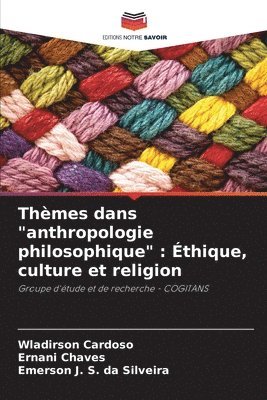 Wladirson Cardoso, Ernani Chaves, Emerson J S Da Silveira, Emerson J. S. Da Silveira - Thèmes dans "anthropologie philosophique", Häftad