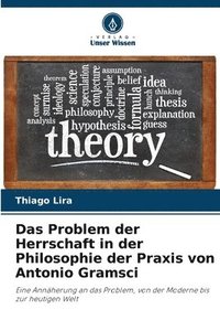 bokomslag Das Problem der Herrschaft in der Philosophie der Praxis von Antonio Gramsci