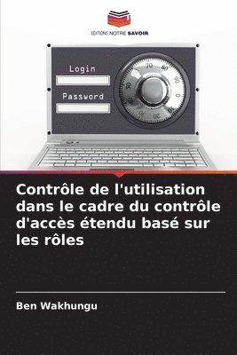 Contrle de l'utilisation dans le cadre du contrle d'accs tendu bas sur les rles 1