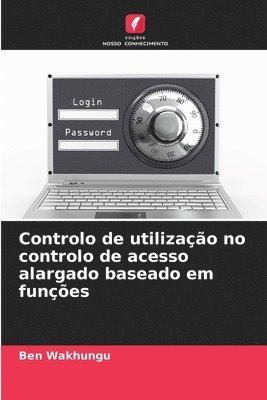 bokomslag Controlo de utilizao no controlo de acesso alargado baseado em funes