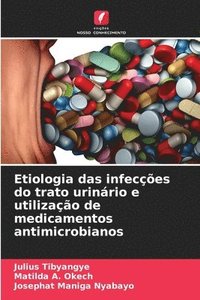 bokomslag Etiologia das infeces do trato urinrio e utilizao de medicamentos antimicrobianos