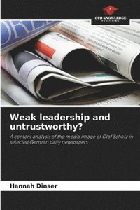 bokomslag Weak leadership and untrustworthy?