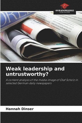 Weak leadership and untrustworthy?