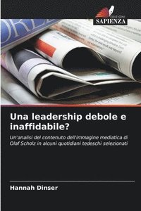 bokomslag Una leadership debole e inaffidabile?