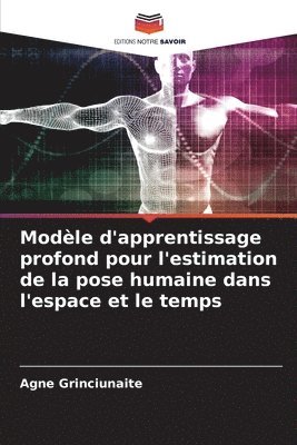 bokomslag Modle d'apprentissage profond pour l'estimation de la pose humaine dans l'espace et le temps