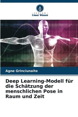 Deep Learning-Modell fr die Schtzung der menschlichen Pose in Raum und Zeit 1