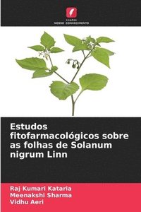 bokomslag Estudos fitofarmacolgicos sobre as folhas de Solanum nigrum Linn