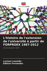 bokomslag L'histoire de l'extension de l'universit  partir de FORPROEX 1987-2012
