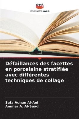 bokomslag Défaillances des facettes en porcelaine stratifiée avec différentes techniques de collage