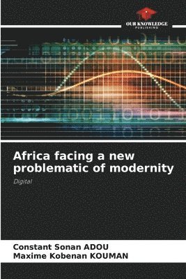 bokomslag Africa facing a new problematic of modernity