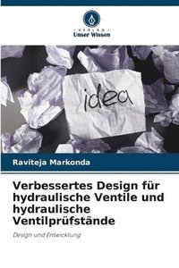 bokomslag Verbessertes Design fr hydraulische Ventile und hydraulische Ventilprfstnde
