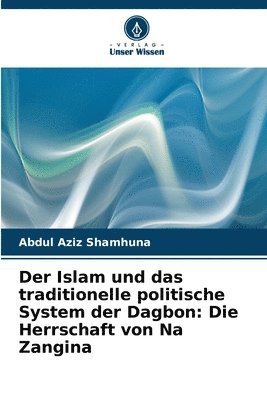Islam und das traditionelle politische System der Dagbon