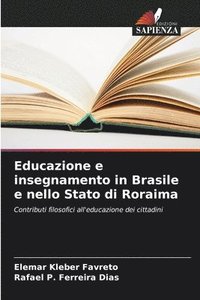 bokomslag Educazione e insegnamento in Brasile e nello Stato di Roraima
