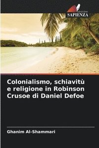 bokomslag Colonialismo, schiavit e religione in Robinson Crusoe di Daniel Defoe