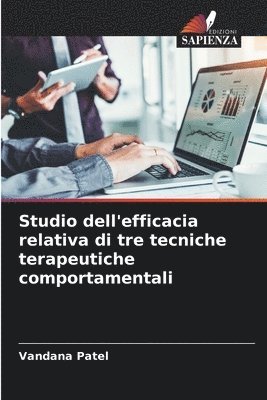 Studio dell'efficacia relativa di tre tecniche terapeutiche comportamentali 1